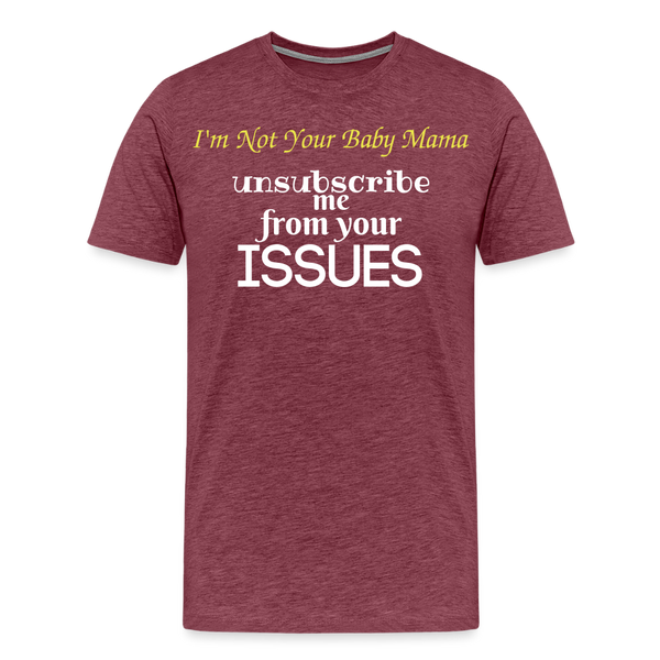 Unsubscribe T-Shirt - heather burgundy