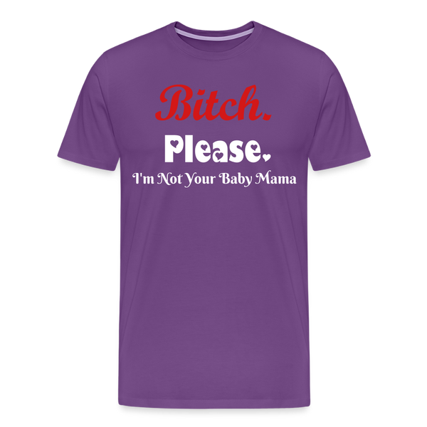 B**ch Please T-Shirt - purple