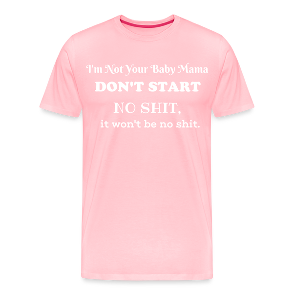 Don't Start T-Shirt - pink