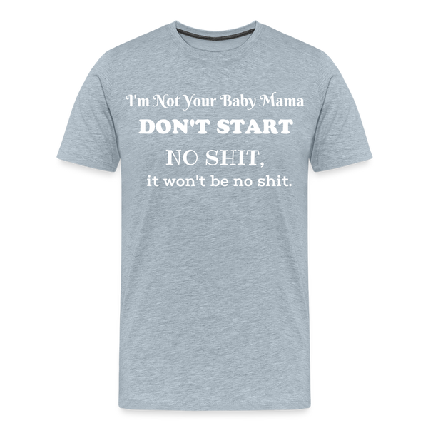 Don't Start T-Shirt - heather ice blue