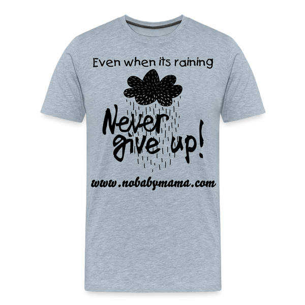 Never Give Up - heather ice blue