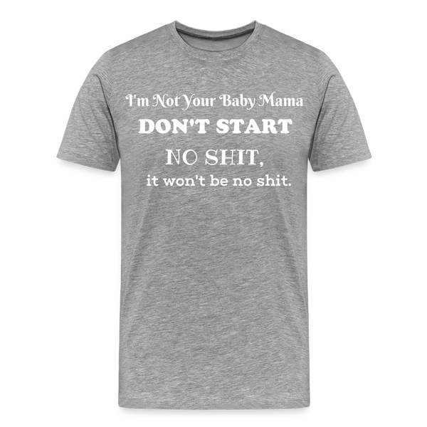 Don't Start T-Shirt - heather gray