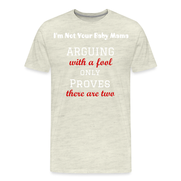 Arguing T-Shirt - heather oatmeal