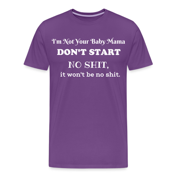 Don't Start T-Shirt - purple