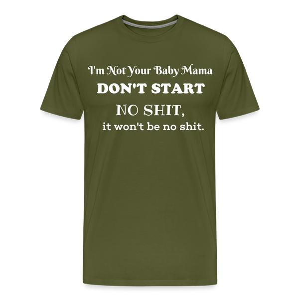 Don't Start T-Shirt - olive green