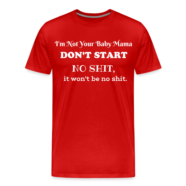 Don't Start T-Shirt - red